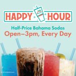 Promotional graphic for Bahama Buck's Happy Hour. Text announces 'Half-Price Bahama Sodas, Open–3pm, Every Day.' Fine print says the offer is valid at participating locations and excludes online orders. The image displays a lineup of four colorful Bahama Sodas in clear glasses with crushed ice and teal straws.
