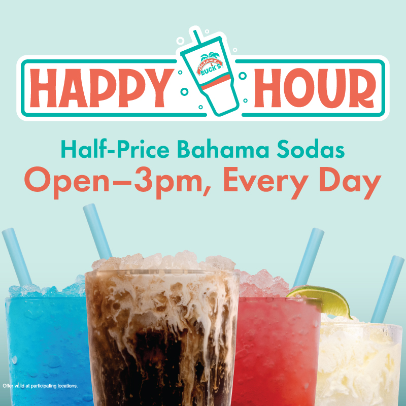 Promotional graphic for Bahama Buck's Happy Hour. Text announces 'Half-Price Bahama Sodas, Open–3pm, Every Day.' Fine print says the offer is valid at participating locations and excludes online orders. The image displays a lineup of four colorful Bahama Sodas in clear glasses with crushed ice and teal straws.